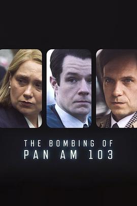 91精品福利视频《泛美航空103航班爆炸案 The Bombing of Pan Am 103》免费在线观看