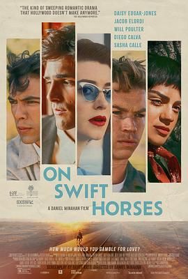 91精品福利视频《快马驰情 On Swift Horses》免费在线观看