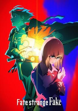 91精品《命运/奇异赝品 Fate/strange Fake》免费在线观看