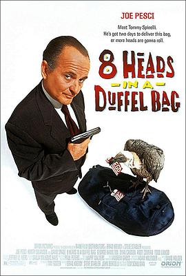 91精品福利视频《一个布袋八个头 8 Heads in a Duffel Bag》免费在线观看